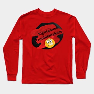 Righteous Troublemakers Long Sleeve T-Shirt